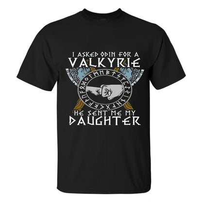 Viking I Asked Odin For A Valkyrie Printed Men's T-shirt