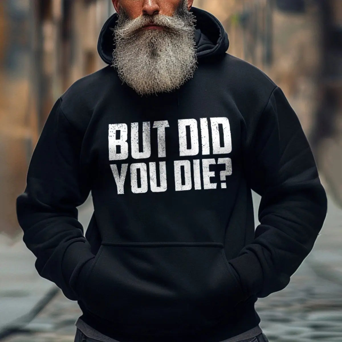 But Did You Die? Printed Men's Hoodie