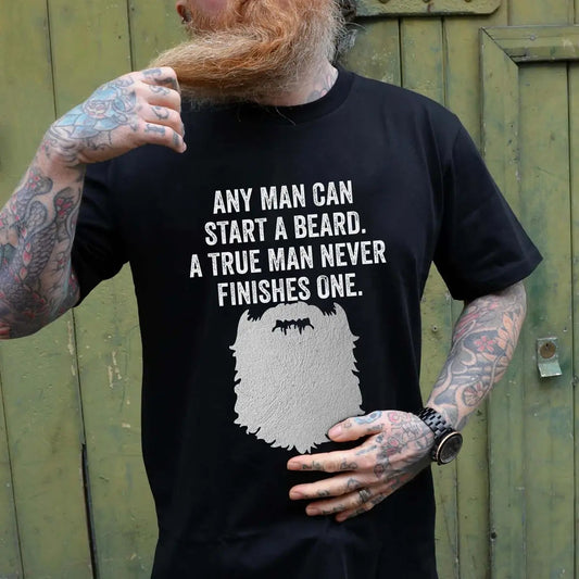 Any Man Can Start A Beard Printed Men's T-shirt