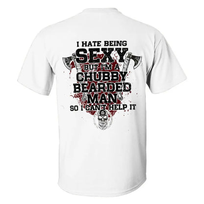 Viking I Hate Being Sexy But I'm A Chubby Bearded Man Printed Men's T-shirt