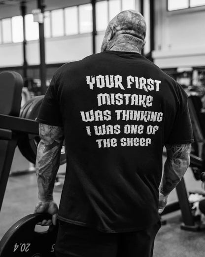 You First Mistake Was Thinking Printed Casual Men's T-shirt