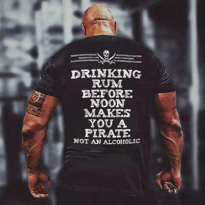 Viking Drinking Rum Before Noon Makes You A Pirate Not An Alcoholic Printed Men's T-shirt