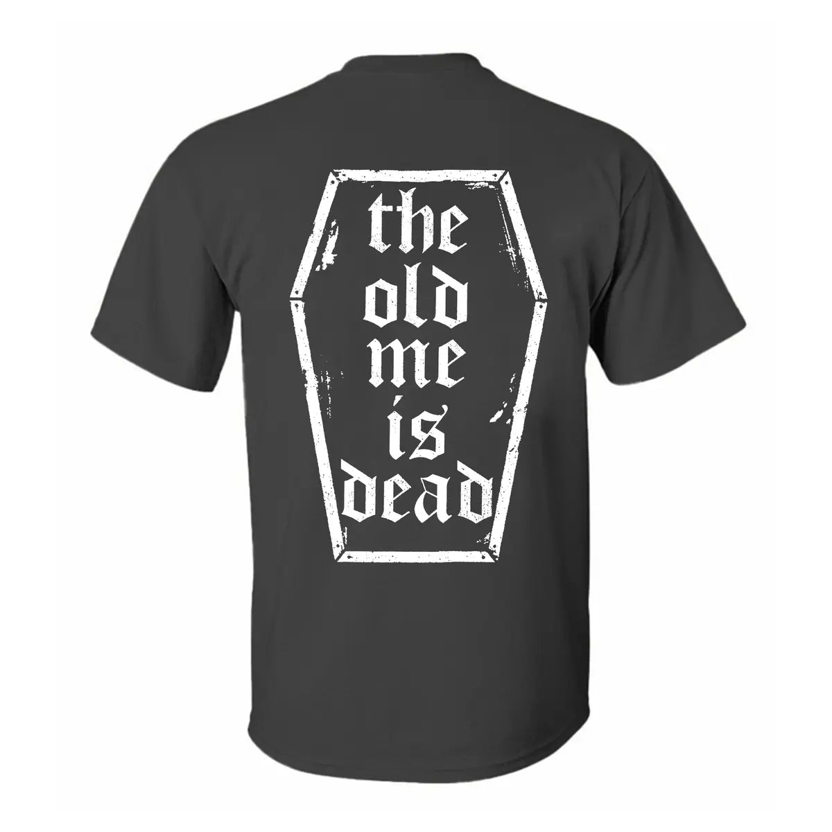 The old me is dead Print Men's T-shirt