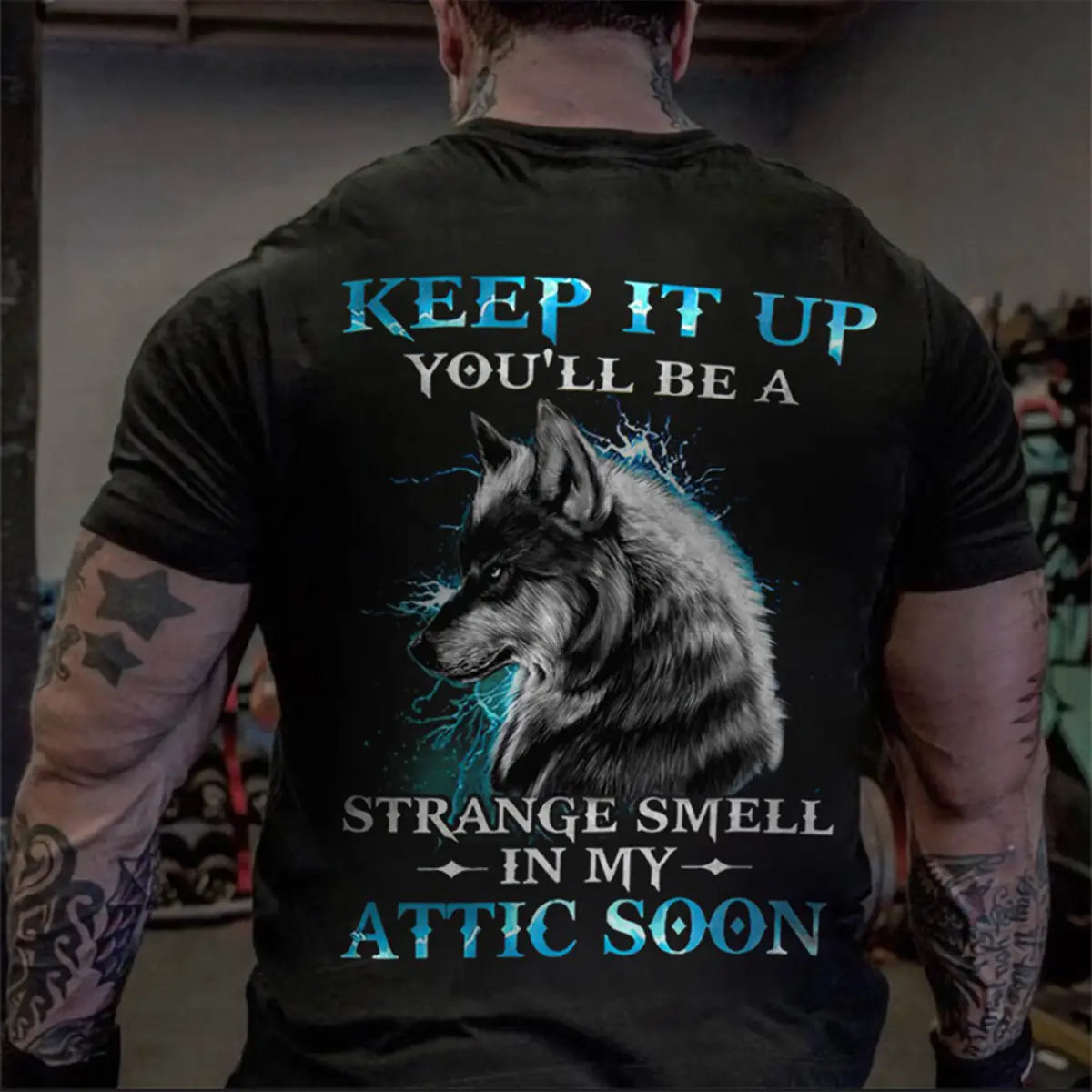 Viking Keep It Up You'll Be A Strange Smell In My Attic Soon Printed Men's T-shirt