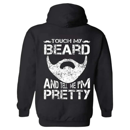 Viking Touch My Beard And Tell Me I'm Pretty Printed Men's Hoodie