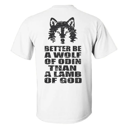 Viking Better Be A Wolf Of Odin Than A Lamb Of God Printed Men's T-shirt