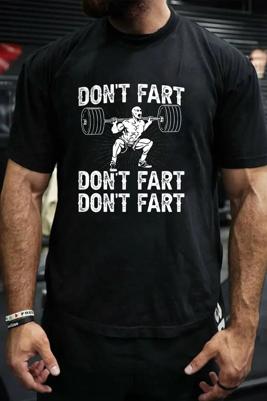 Don't Fart Don't Fart Don't Fart Printed Men's T-shirt