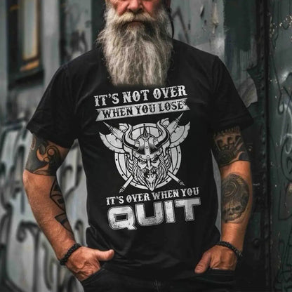 Viking It's Not Over When You Lose Printed Men's T-shirt