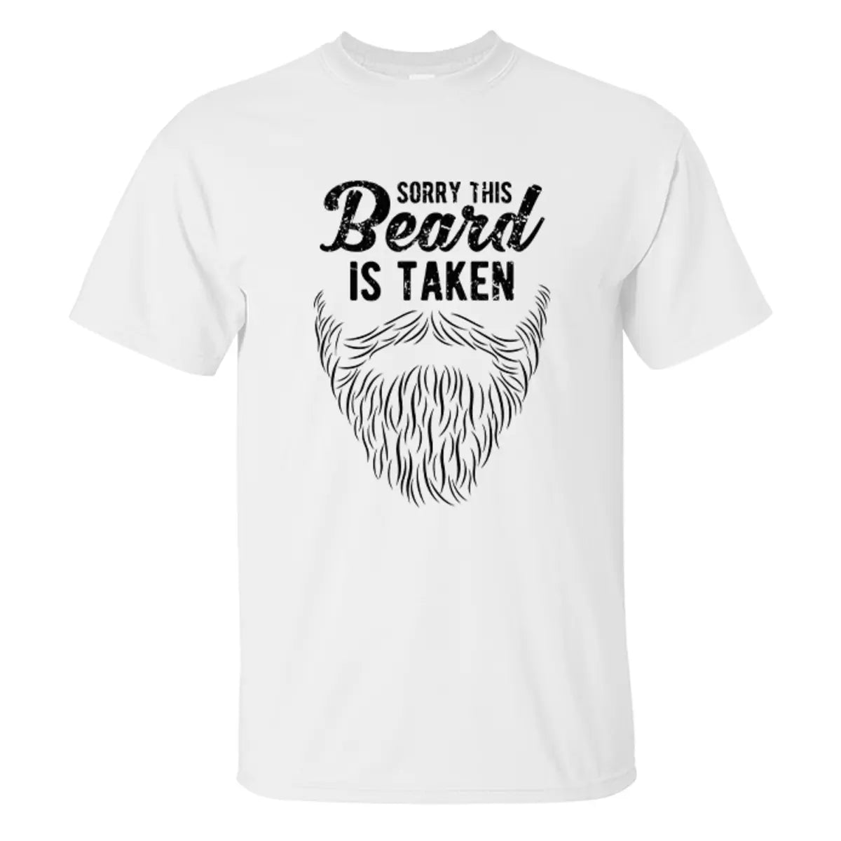 Sorry This Beard Is Taken Printed Men's T-shirt