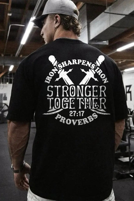 Iron Sharpens Iron Stronger Together Printed Men's T-shirt