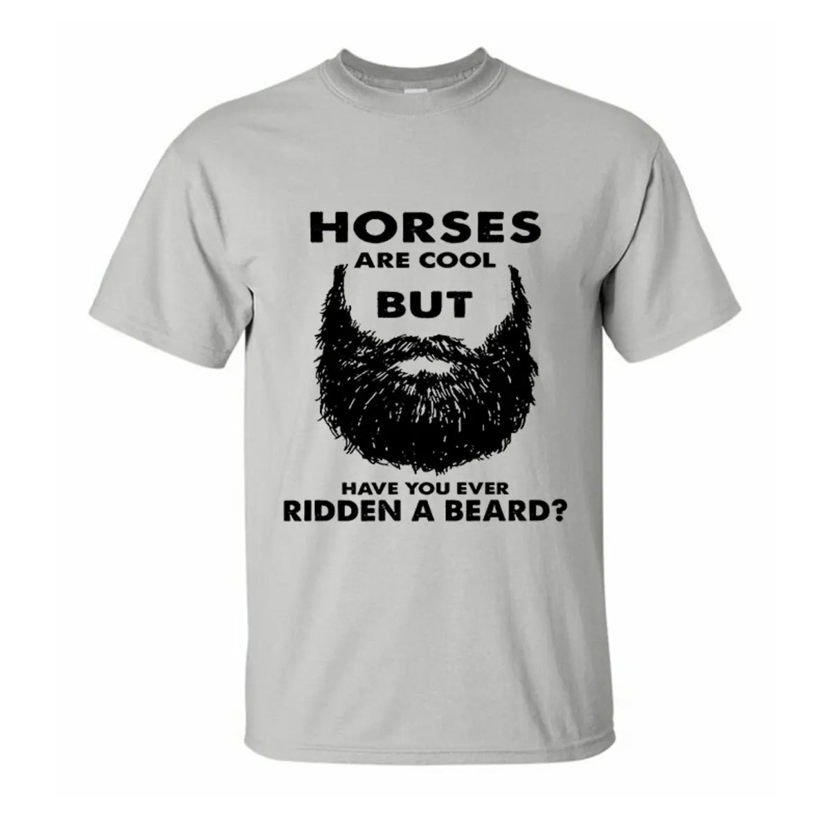 Viking Horses Are Cool But Have You Ever Ridden A Beard Printed Men's T-shirt