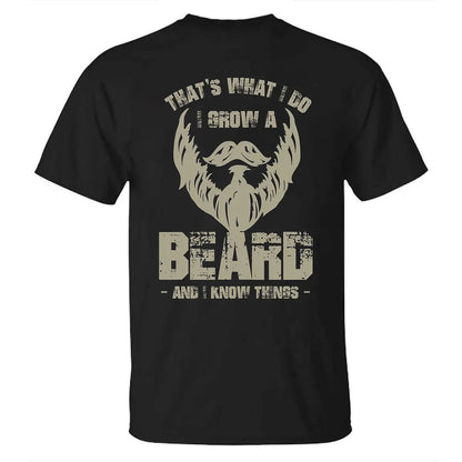 Viking That's What I Do I Grow A Beard And I Know Things Printed Men's T-shirt