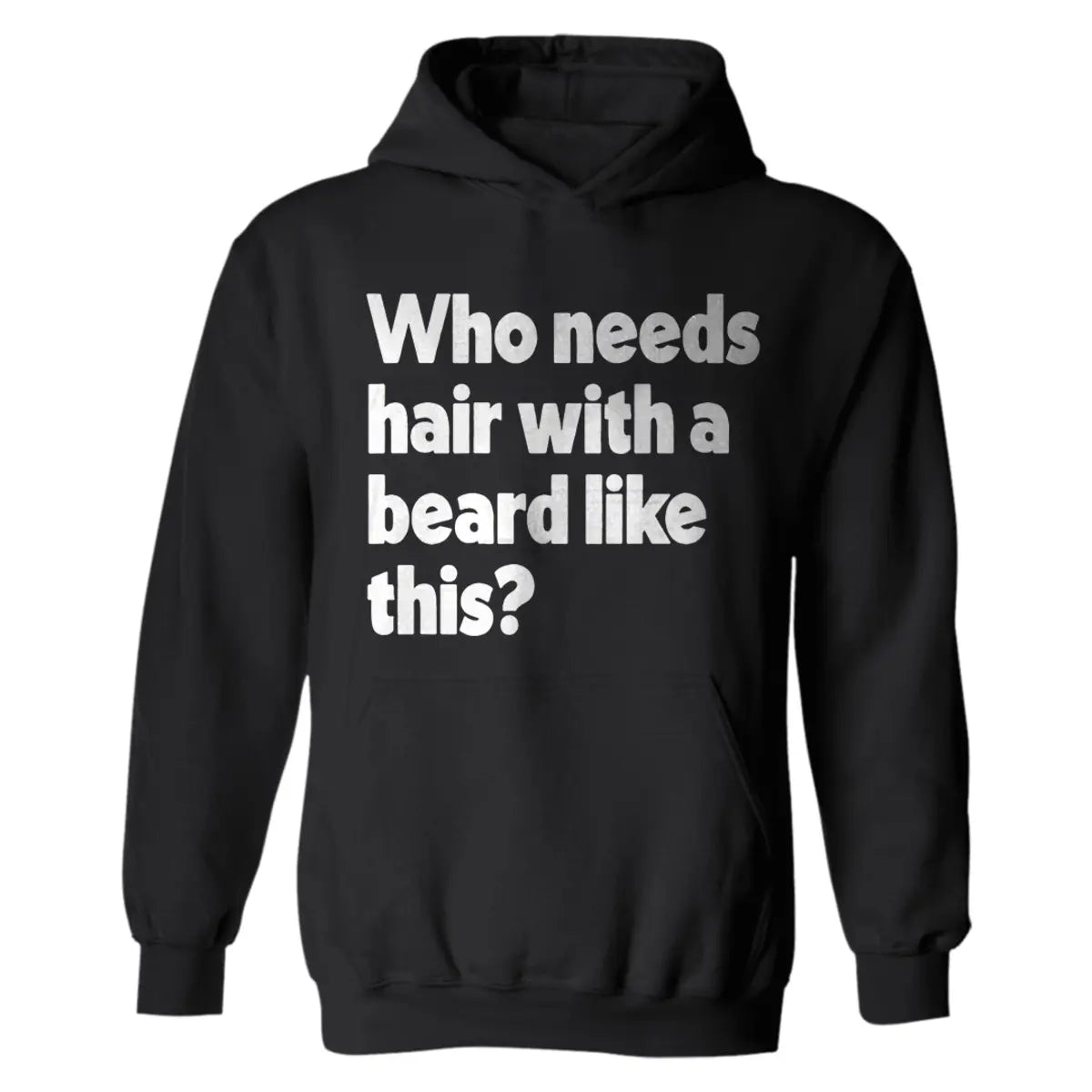 Viking Who Needs Hair With A Beard With This? Printed Men's Hoodie