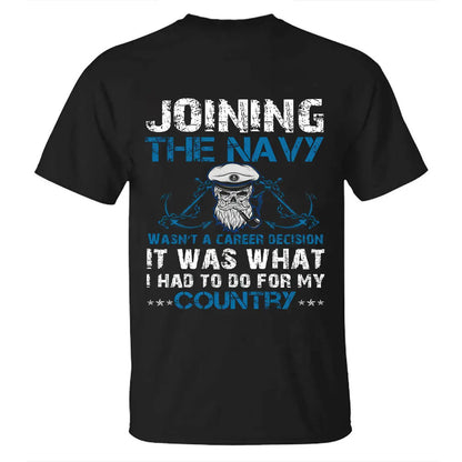 Viking Joining The Navy Wasn't A Career Decision Printed Men's T-shirt