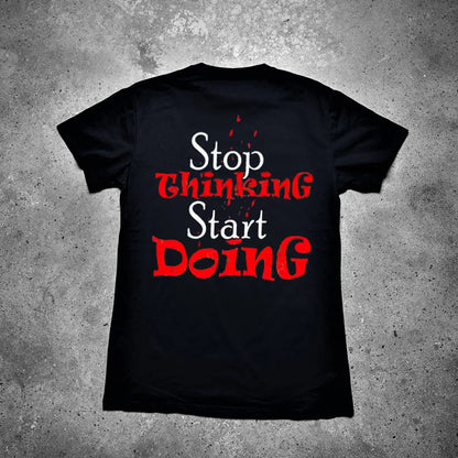 Stop Thinking Start Doing Printed Men's T-shirt