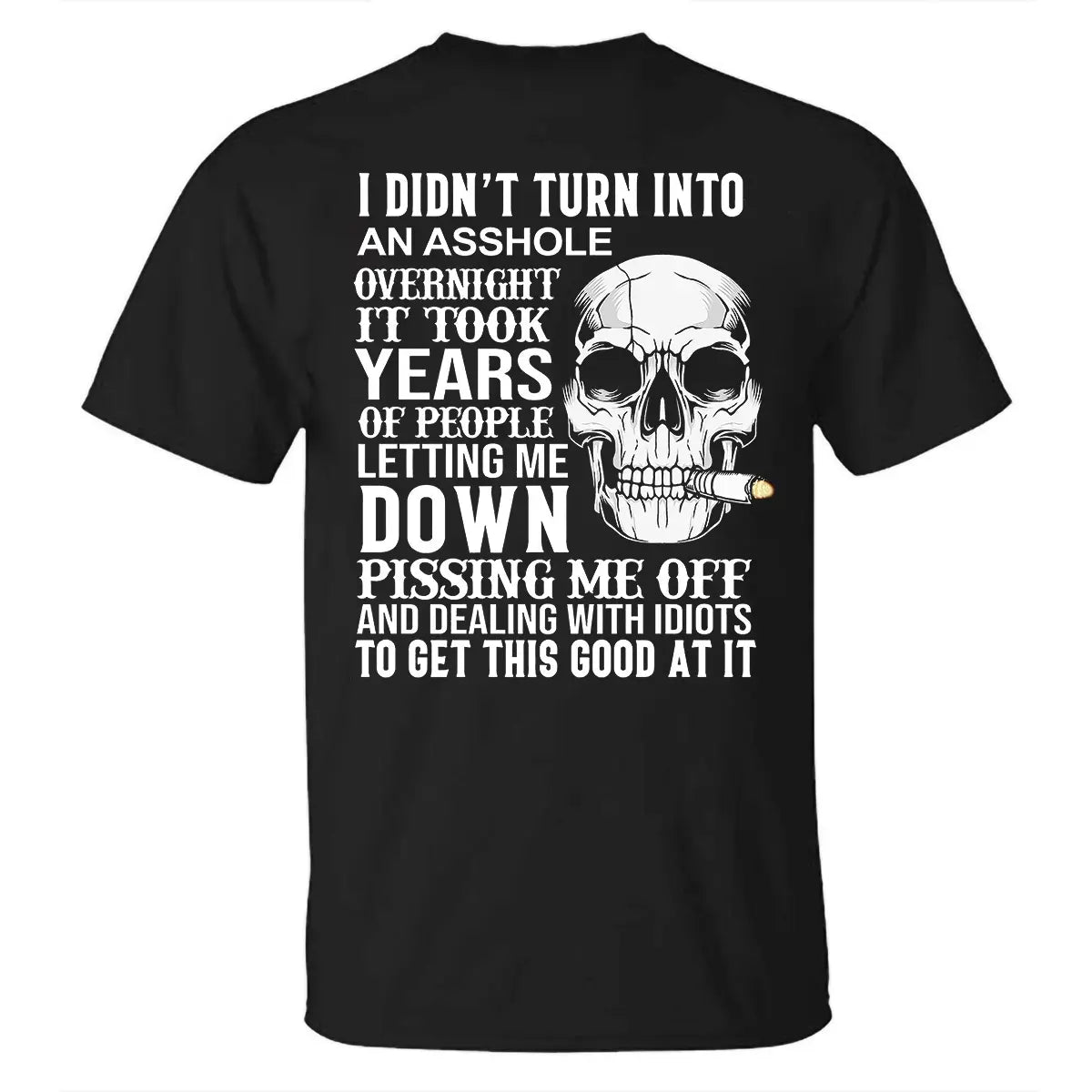 Viking I Didn't Turn into an Asshole Overnight Printed Men's T-shirt