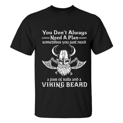 Viking You Don't Always Need A Plan Printed Men's T-shirt