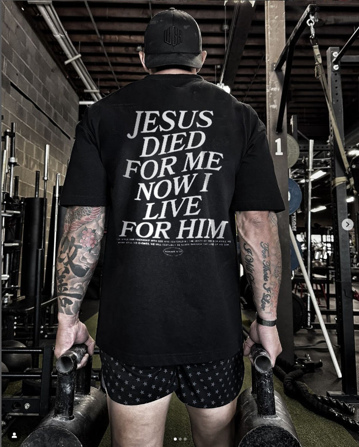 Jesus Died For Me Now I Live For Him Printed Men's T-shirt