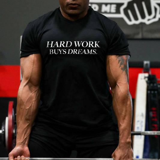 Hard Work Buys Dreams Printed Men's T-shirt