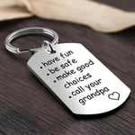 Last Day 75% OFF - 🔥Have Fun, Be Safe, Make Good Choices and Call Your Grandma/Grandpa Keychain